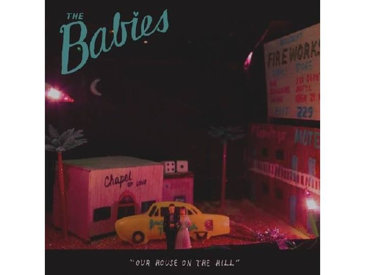 Babies - Our House On The Hill