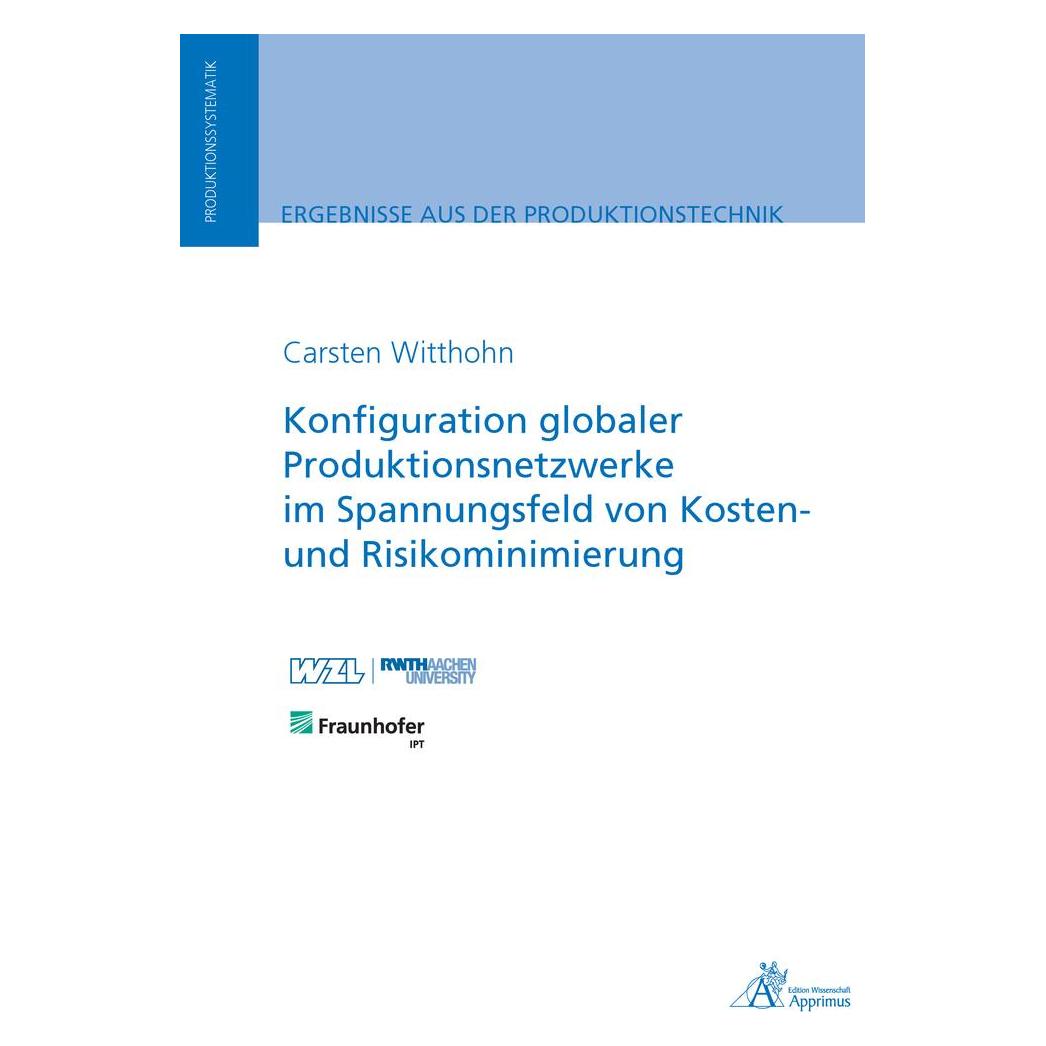 Apprimus Konfiguration globaler Produktionsnetzwerke im Spannungsfeld von Kosten- und Risikominimierung (Deutsch, Softcover, Carsten Witthohn) (33554268)