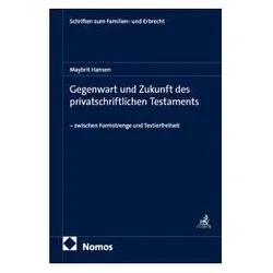 Gegenwart und Zukunft des privatschriftlichen Testaments, Fachbücher von Maybrit Hansen