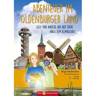 Abenteuer im Oldenburger Land - Lilly und Nikolas auf der Suche nach dem Klimaschatz, Gebundene Ausgabe von Birgit Hedemann, Kinderbuchverlag Biber &