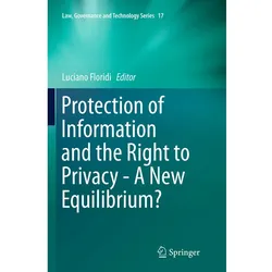 Protection of Information and the Right to Privacy - A New Equilibrium?, Fachbücher