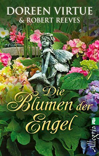 Doreen Virtue - Die Blumen der Engel: unter Mitarbeit von Robert Reeves - Preis vom 10.10.2026 11:48:34 h
