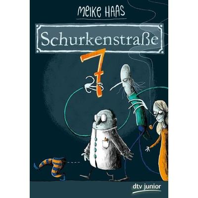 Schurkenstraße 7, Gebundene Ausgabe von Meike Haas, dtv