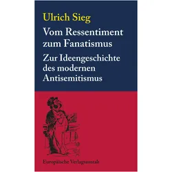 Vom Ressentiment zum Fanatismus, Fachbücher von Ulrich Sieg