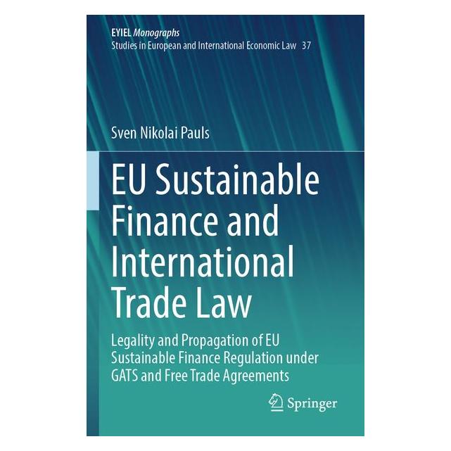Springer EU Sustainable Finance and International Trade Law (69131227)