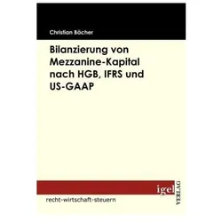 Bilanzierung von Mezzanine-Kapital nach HGB, IFRS und US-GAAP, Fachbücher von Christian Bächer