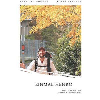 Einmal Henro, Gebundene Ausgabe von Benedikt Bogner,Agnes Tandler, BoD – Books on Demand, 978-3-7519-3244-8