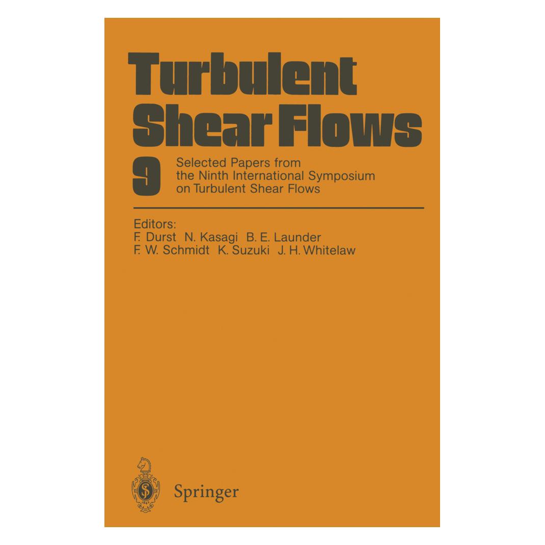 Springer Turbulent Shear Flows 9 (Englisch, Softcover, Brian E. Launder, Franz Durst, Nobuhide Kasagi) (55509177)