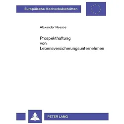 Prospekthaftung von Lebensversicherungsunternehmen, Fachbücher von Alexander Ressos