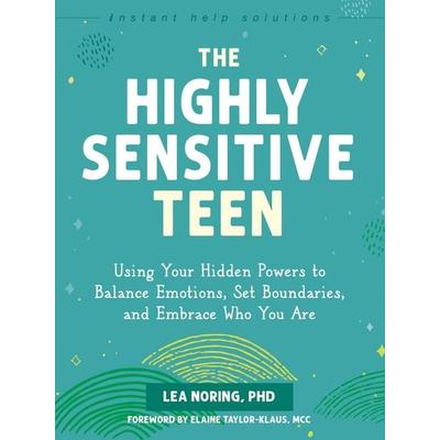 The Highly Sensitive Teen, Taschenbuch von Lea Noring, Little, Brown and Company, 978-1-64848-403-2