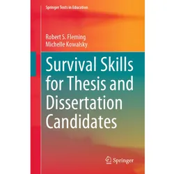 Survival Skills for Thesis and Dissertation Candidates, Fachbücher von Robert S. Fleming, Michelle Kowalsky