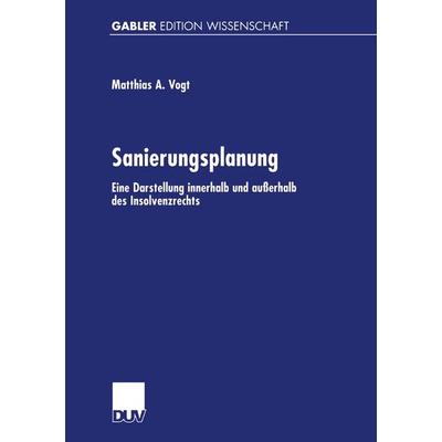 Sanierungsplanung, Taschenbuch von Matthias A. Vogt, Deutscher Universitätsverlag, 978-3-8244-7002-0