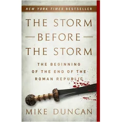 The Storm Before the Storm, Fachbücher von Mike Duncan