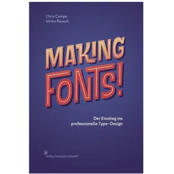 Making Fonts!, Fachbücher von Ulrike Rausch, Chris Campe