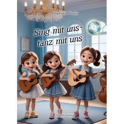 Sing mit uns- tanz mit uns, Set von Angelika Pauly, Carow Verlag Gruppe, 978-3-944873-77-0
