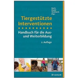 Tiergestützte Interventionen, Fachbücher von Rainer Wohlfarth, Andrea Beetz, Meike Riedel