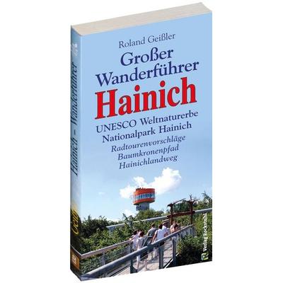 Großer Wanderführer HAINICH - UNESCO Weltnaturerbe Nationalpark Hainich, Taschenbuch von Roland Geissler, Verlag Rockstuhl, 978-3-86777-160-3