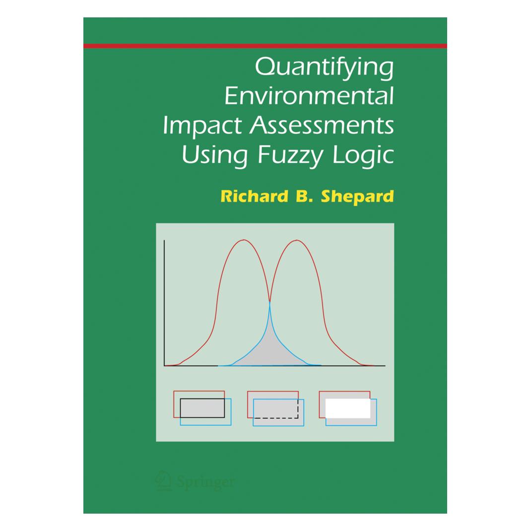Springer Quantifying Environmental Impact Assessments Using Fuzzy Logic (Englisch, Softcover, Richard B. Shepard) (55382738)
