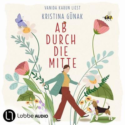 Ab durch die Mitte - Kristina Günak, Audio, 9783754026335