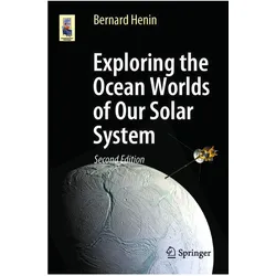 Exploring the Ocean Worlds of Our Solar System, Fachbücher von Bernard Henin