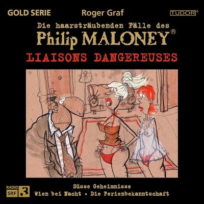 Die haarsträubenden Fälle des Philip Maloney - Liaisons DANGEREUSES - Roger Graf, Audio, 7619911085353