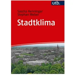 Stadtklima, Fachbücher von Sascha Henninger, Stephan Weber
