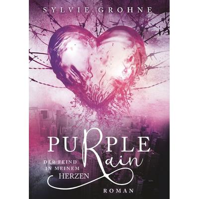 Purple Rain, Gebundene Ausgabe von Sylvie Grohne, BoD – Books on Demand, 978-3-7494-4860-9