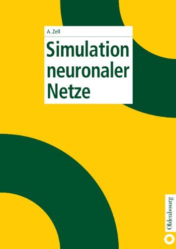 Andreas Zell - Simulation neuronaler Netze - Preis vom 09.10.2026 07:28:09 h