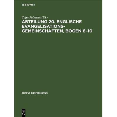 Abteilung 20. Englische Evangelisationsgemeinschaften, Bogen 6–10, Gebundene Ausgabe von , De Gruyter, 978-3-11-267513-7