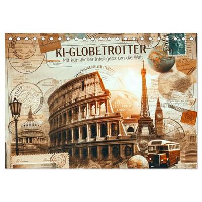KI-Globetrotter: Mit künstlicher Intelligenz um die Welt (Tischkalender 2026 DIN A5 quer), CALVENDO Monatskalender