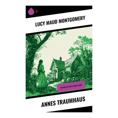 Annes Traumhaus, Taschenbuch von Lucy Maud Montgomery, Copycat, 978-80-283-9551-3