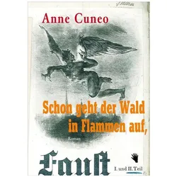 Schon geht der Wald in Flammen auf, Belletristik von Anne Cuneo
