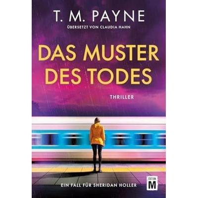 Das Muster des Todes, Taschenbuch von T. M. Payne, Edition M, 978-2-496-71937-6