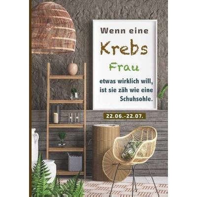 Wenn eine Krebs Frau etwas wirklich will, ist sie zäh wie eine Schuhsohle, Taschenbuch von Silvia Kaufer, BoD – Books on Demand, 978-3-7528-6645-2