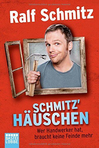Ralf Schmitz - Schmitz' Häuschen: Wer Handwerker hat, braucht keine Feinde mehr - Preis vom 09.10.2026 07:28:09 h