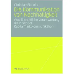 Die Kommunikation von Nachhaltigkeit, Fachbücher von Christian Fieseler