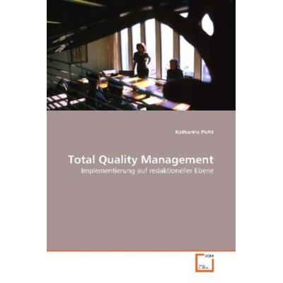 Picht, K: Total Quality Management, Taschenbuch von Katharina Picht, VDM, 978-3-639-15227-2