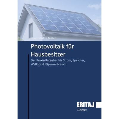 Ratgeber Photovoltaik für Hausbesitzer, Taschenbuch von Oliver Markus Müller, Epubli, 978-3-565-32883-3