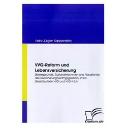 VVG-Reform und Lebensversicherung, Fachbücher von Heinz J. Kappenstein
