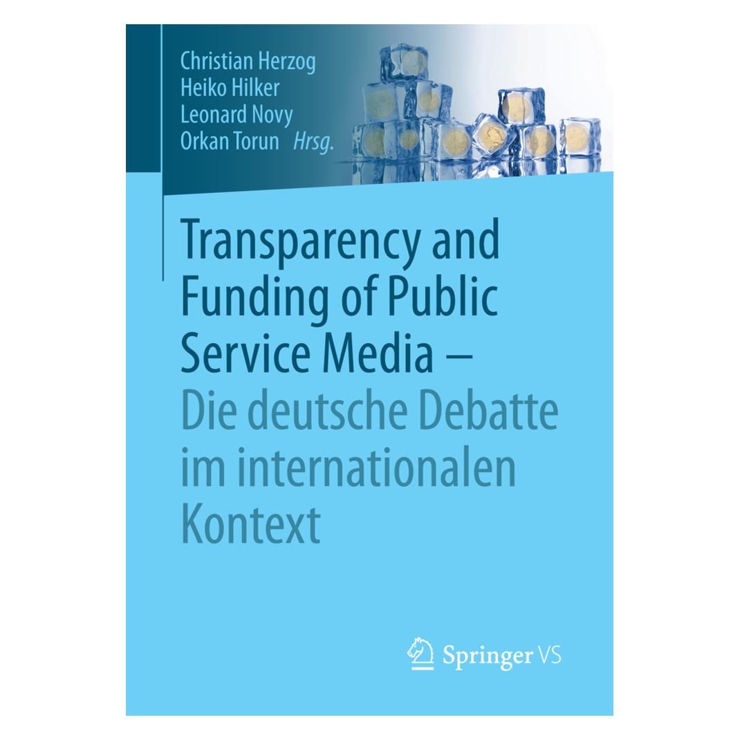 Springer Transparency and Funding of Public Service Media - Die deutsche Debatte im internationalen Kontext (Deutsch, Softcover, Christian Herzog, Heiko Hilker, Leonard Novy, Orkan Torun) (55929806)
