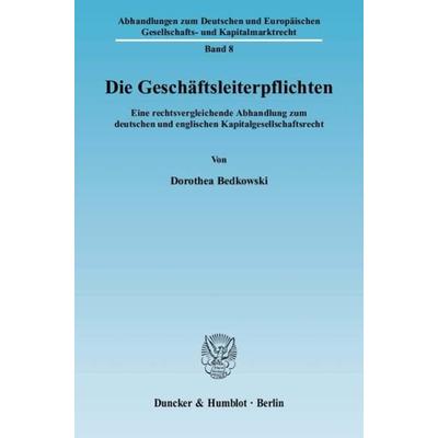Die Geschäftsleiterpflichten., Taschenbuch von Dorothea Bedkowski, Duncker & Humblot, 978-3-428-12052-9