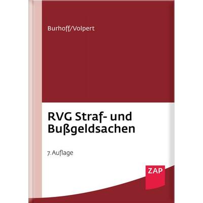 RVG Straf- und Bußgeldsachen, Gebundene Ausgabe von Detlef Burhoff,Joachim Volpert, ZAP-Verlag für die Rechts- und Anwaltspraxis, 978-3-7508-0040-3