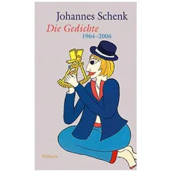 Die Gedichte, Belletristik von Johannes Schenk