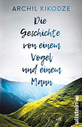 Archil Kikodze - Die Geschichte von einem Vogel und einem Mann: Erzählung - Preis vom 30.09.2026 22:30:23 h