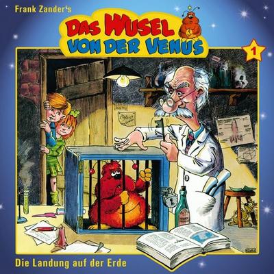Das Wusel von der Venus, Folge 1: Die Landung auf der Erde - Frank Zander,Claudi Fröhlich, Audio, 4013809408836