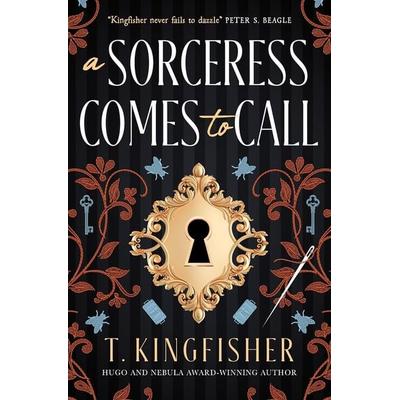 A Sorceress Comes to Call, Taschenbuch von T. Kingfisher, Titan Publ. Group Ltd., 978-1-83541-151-3
