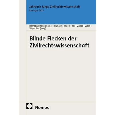 Blinde Flecken der Zivilrechtswissenschaft, Taschenbuch von , Nomos, 978-3-7560-3686-8