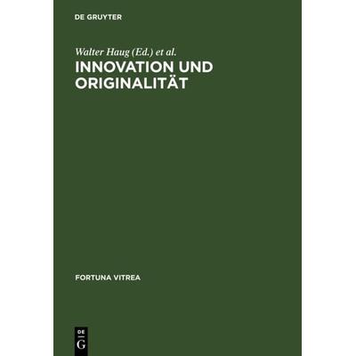 Innovation und Originalität, Gebundene Ausgabe von , De Gruyter, 978-3-484-15509-1