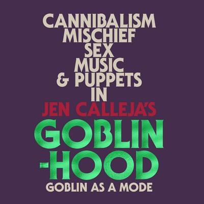 Goblinhood - Jen Calleja, Audio, 9781914236549