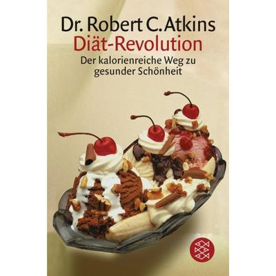 Diät-Revolution, Taschenbuch von Robert C. Atkins, Fischer Taschenbuch Verlag